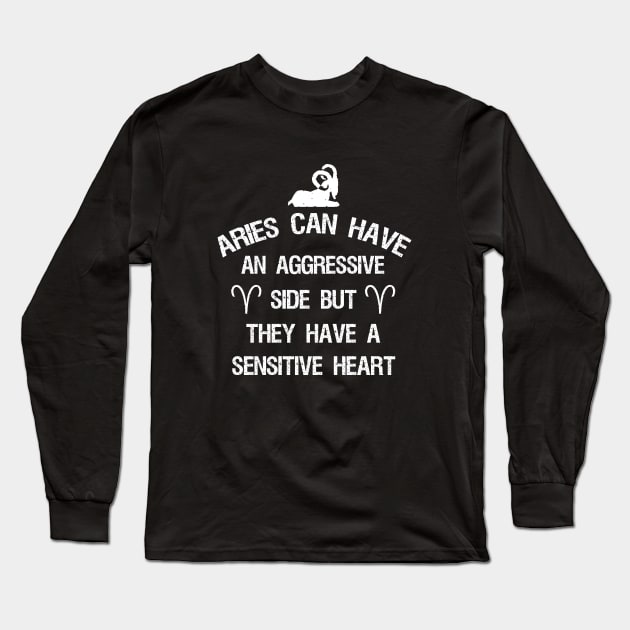 Aries can have an aggressive side but they have a sensitive heart Long Sleeve T-Shirt by cypryanus